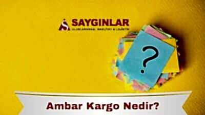 Ambar Kargo Nedir?