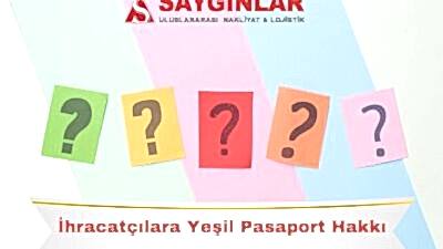 İhracatçılara Yeşil Pasaport Hakkı