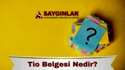Tio Belgesi Nedir?